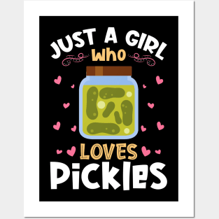 Just a Girl who Loves Pickles Posters and Art